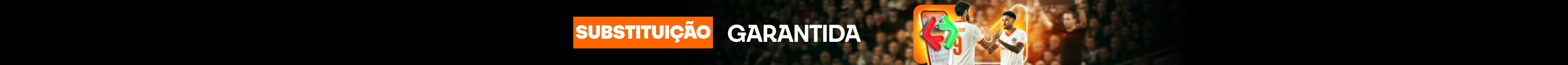 SUBSTITUIÇÃO GARANTIDA